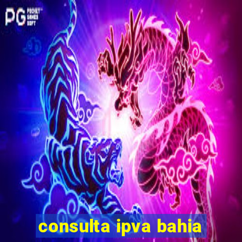 consulta ipva bahia